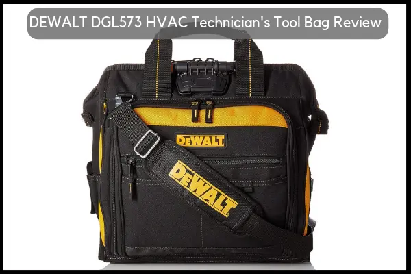 DEWALT-DGL573-Lighted-Best-HVAC-Technicians-Tool-Bag-Review