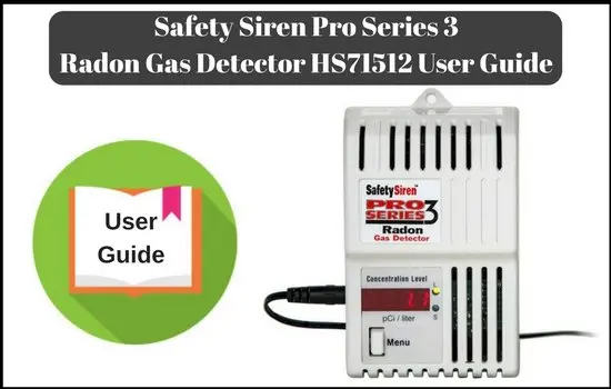 Safety-Siren-Pro-Series-3-Radon-Gas-Detector-HS71512-User-Guide