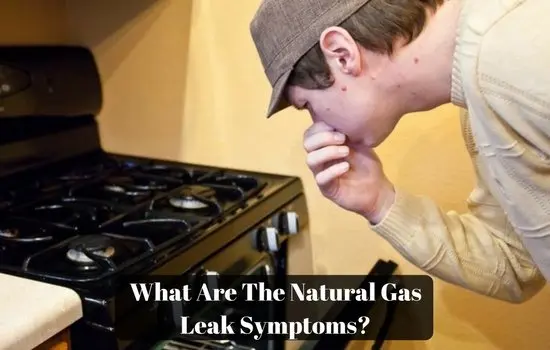 What-Are-The-Natural-Gas-Leak-Symptoms_