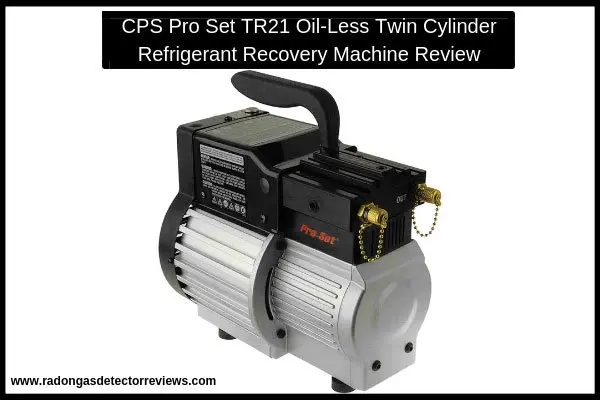 cps-pro-set-tr21-oil-less-twin-cylinder-refrigerant-recovery-machine-review