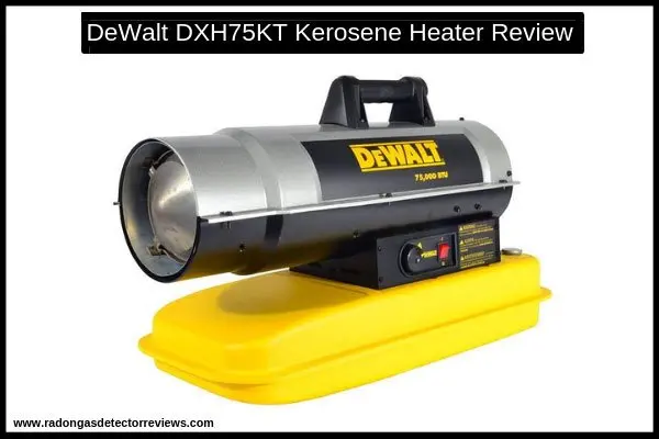 dewalt-dxh75kt-kerosene-heater-review
