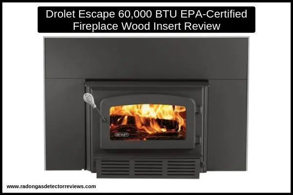drolet-escape-60000-btu-epa-certified-fireplace-wood-insert-review
