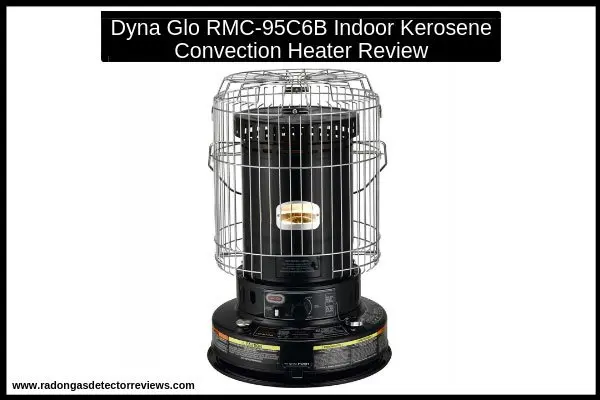 dyna-glo-rmc-95c6b-indoor-kerosene-convection-heater-review