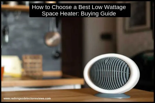 how-to-choose-a-best-low-wattage-space-heater-buying-guide