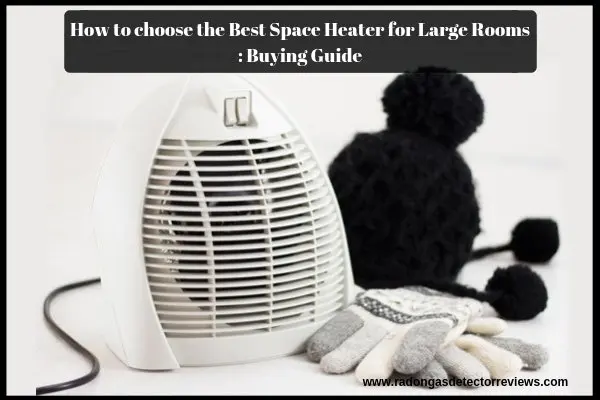 how-to-choose-the-best-space-heater-for-large-rooms-buying-guide