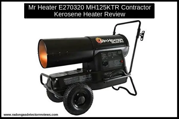 mr-heater-e270320-mh125ktr-contractor-kerosene-heater-review