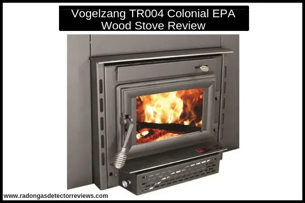 vogelzang-tr004-colonial-epa-wood-stove-review